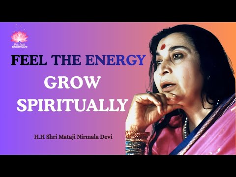 How to Nourish Your Inner Energy for Spiritual Growth | Shri Mataji Nirmala Devi