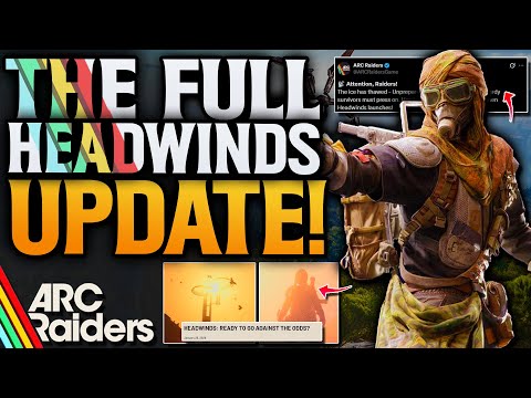 ARC Raiders MASSIVE Headwind UPDATE! Devs Release Patch Notes!
