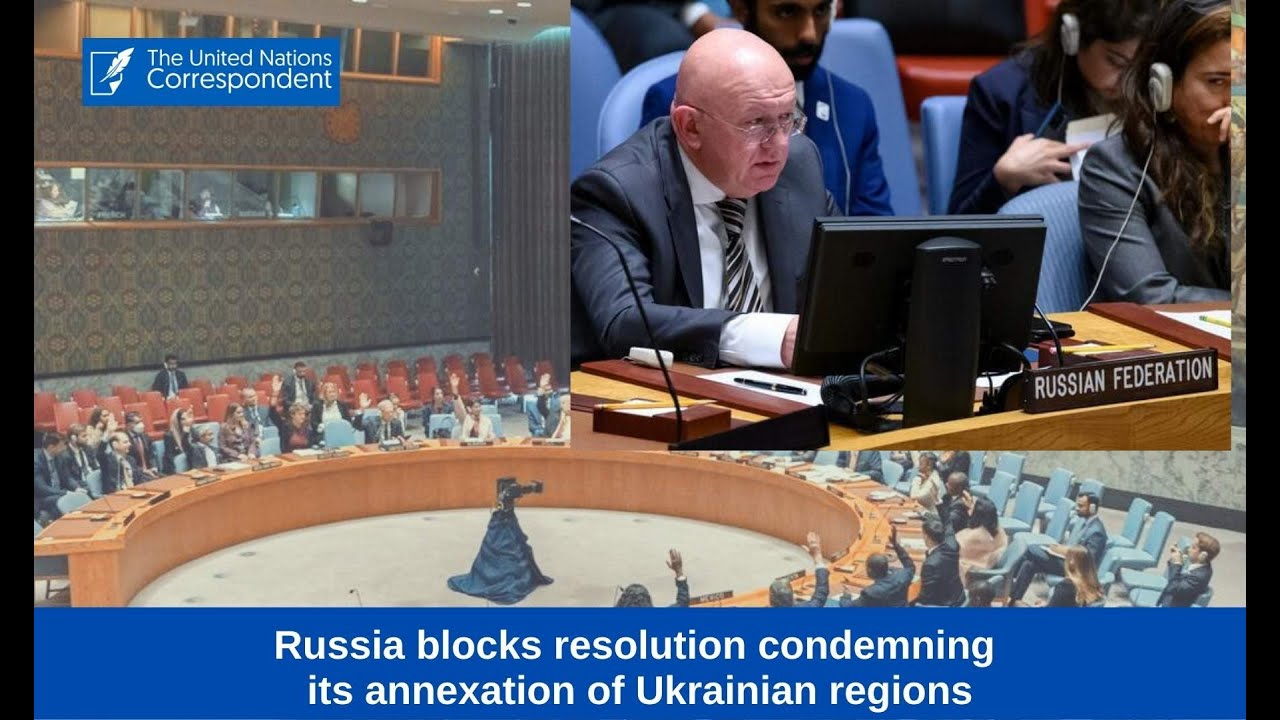 Russia blocks resolution condemning its annexation of Ukrainian regions