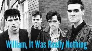 William, It Was Really Nothing - The Smiths | Lyrics