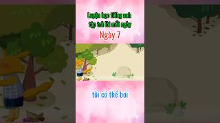 Ngày 7 - tôi có thể bơi | Học nói tiếng anh mỗi ngày #luyentienganh #hoctuvungtienganh #noitienganh