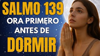 Salmo 139 | La Oración de la Noche que Te Recordará que Nunca Estás Solo