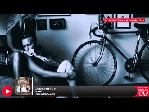 David K feat  Yo C   In Love Robin Schulz Remix