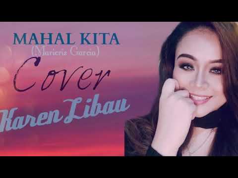 MAHAL KITA (PHILIPPINES SONG)COVER BY KAREN LIBAU