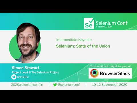 Selenium: State of the Union by Simon Stewart #SeConf2020
