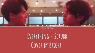 Download lagu EVERYTHING - SCRUBB | Cover by BRIGHT | 2gether The Series mp3