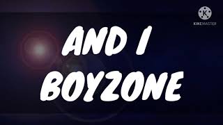 Boyzone - And i (lyrics)