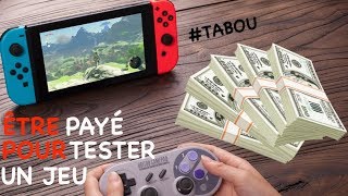 ETRE PAYE POUR TESTER UN JEU | UN SUJET TABOU !