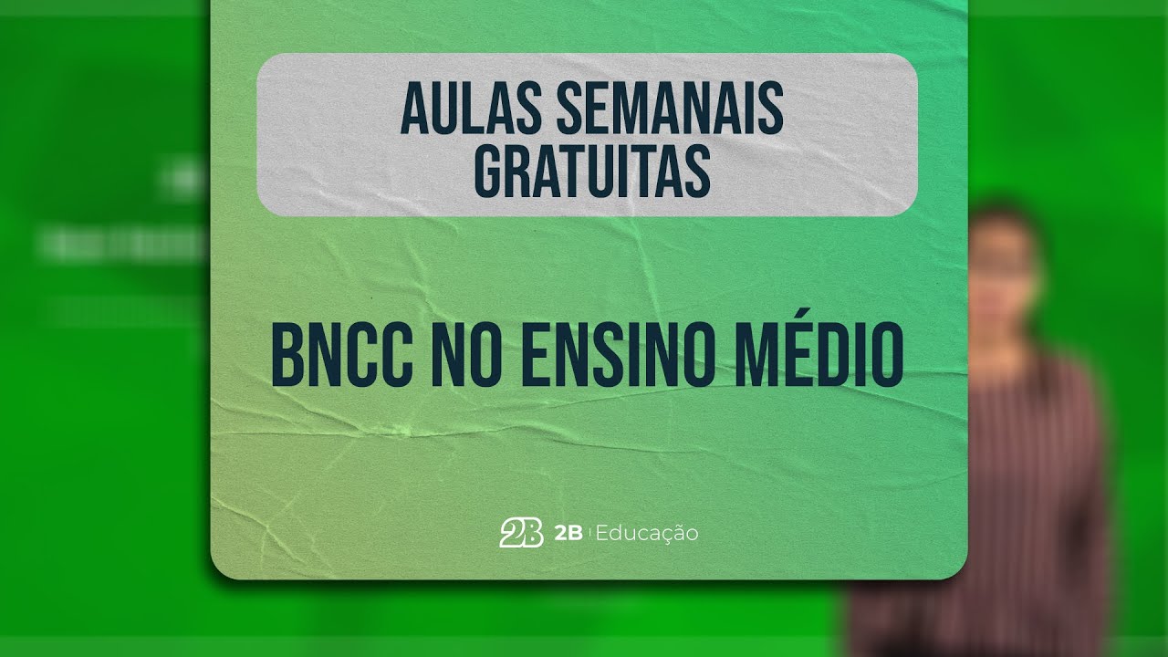 AULA GRATUITA || BNCC - Ensino Médio
