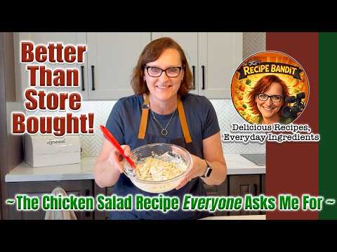 Best Chicken Salad Ever - The Chicken Salad Recipe Everyone Asks Me For - Better than store bought!
