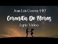 Juan Luis Guerra 4.40 - Coronita De Flores (Lyric Video)