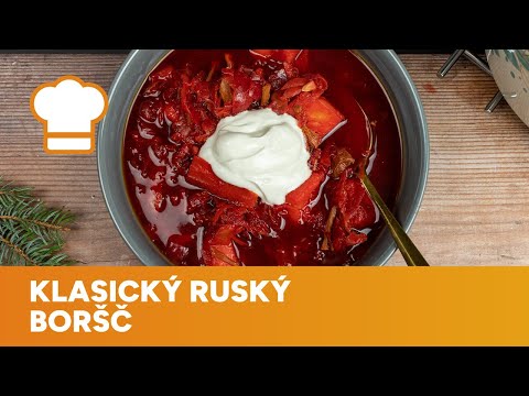Klasický ruský boršč: Lahodná polévka z masa a řepy se smetanou a snítkou kopru.