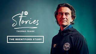 Thomas Frank • Why he went to Brentford, the club’s vision and journey to the Premier League