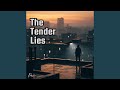 The Tender Lies