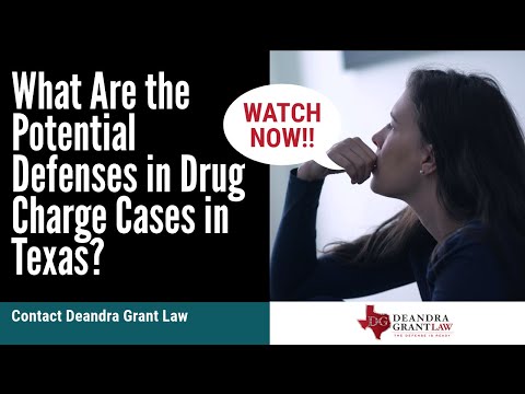 What Are the Potential Defenses in Drug Charge Cases in Texas? | Contact Deandra Grant Law