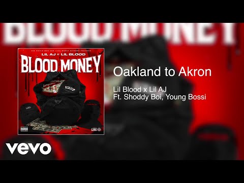 Lil Blood, Lil AJ - Oakland to Akron (Audio) ft. Shoddy Boi, Young Bossi