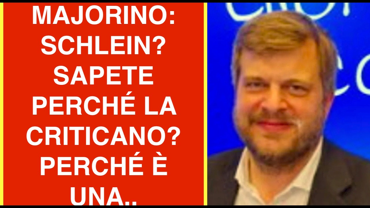 MAJORINO: SCHLEIN? SAPETE PERCHÉ LA CRITICANO? PERCHÉ È UNA..