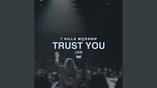 Trust You [Live]