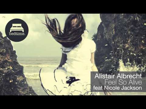 Alistair Albrecht - Feel So Alive feat Nicole Jackson (Original Mix)