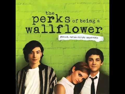 The Perks of Being a Wallflower - Soundtrack Official Full