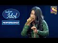 Sayali के Performance ने किया Zeenat Ji को Impress Indian Idol Season 12