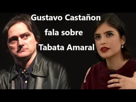 Gustavo Castañon fala sobre Tabata Amaral