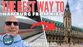 The BEST Way To Hamburg From Kiel! | P&O Britannia