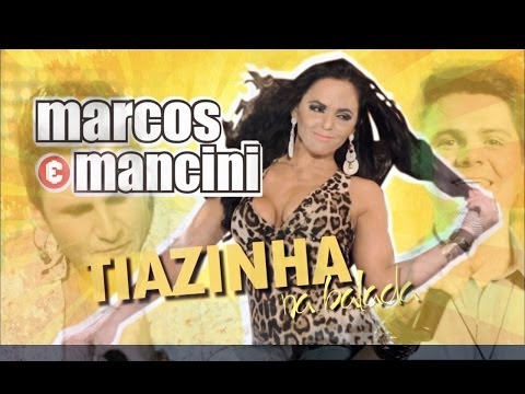 Tiazinha na Balada - MARCOS E MANCINI (Oficial)