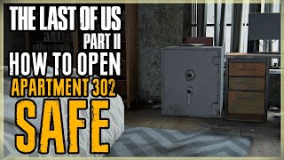 HOW TO OPEN APARTMENT 302 SAFE - THE LAST OF US PART ll - BEDROOM SAFE CODE COMBINATION ABBY TLOU 2