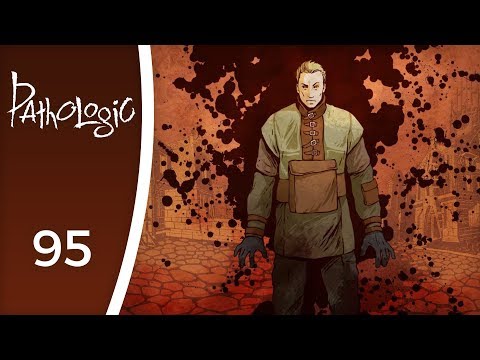 Haruspex: Day 1 - Let's Play Pathologic #95