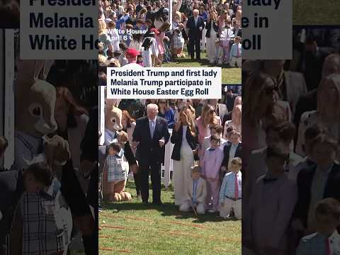 President Trump and first lady Melania Trump participate in White House Easter Egg Roll