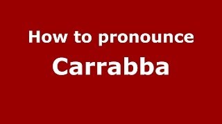 How to pronounce Carrabba