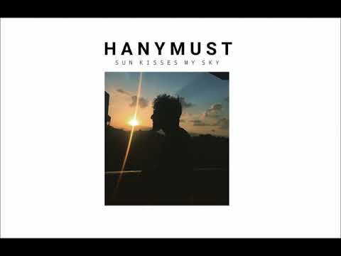 HanyMust - Sun Kisses My Sky (Official Audio)