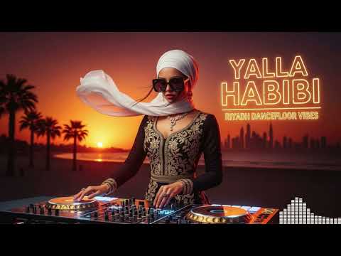 Yalla Habibi – Arabic Balkan Fusion Festival Mix 2026 | Riyadh Ultimate Party 🎉 | EDM Hits