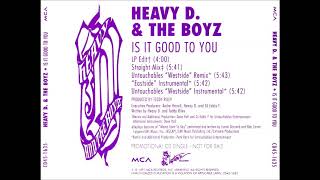 Heavy D And The Boyz  - Is It Good To You (straight mix)