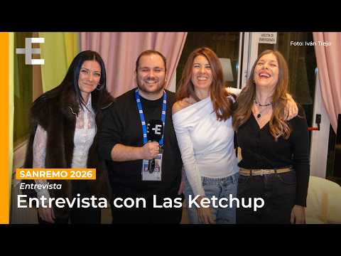 Entrevista a Las Ketchup: "San Remo siempre es una experiencia positiva"