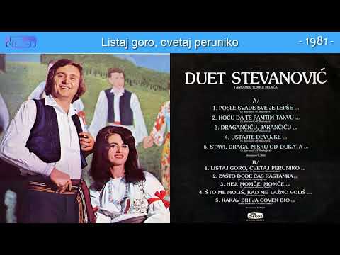 Duet Stevanovic - Listaj goro, cvetaj peruniko - (Audio 1981)