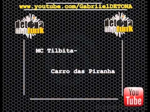 MC TILBITA CARRO DAS PIRANHA