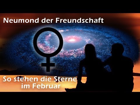 New Moon of Friendship - this is how the stars stand in February