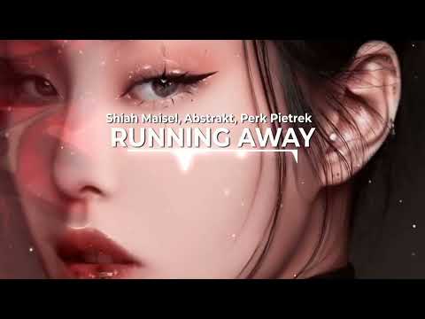 Shiah Maisel, Abstrakt, Perk Pietrek - Running Away (Original Mix)