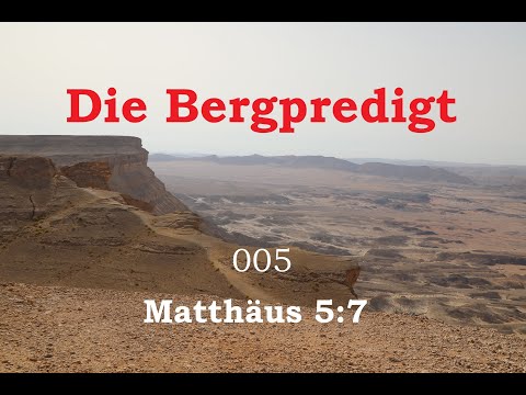Bergpredigt - Matthäus 5:7 / 005