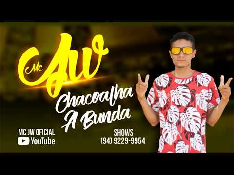 MC JW -Chacoalha A Bumda- ( DJ David MM)