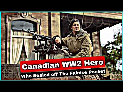How This WW2 Canadian Major Sealed off the Falaise Pocket & Trapped Thousands of German Troops