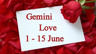GEMINI In-depth LOVE Tarot Reading 1-15 June 2017