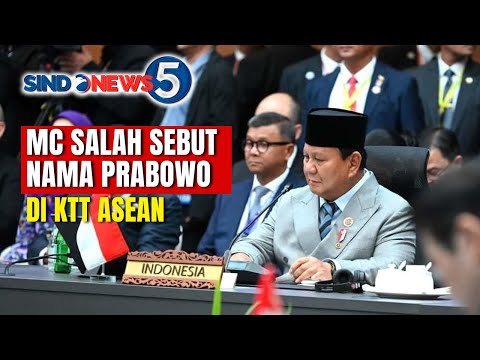 MC Salah Sebut Nama Presiden Prabowo di KTT Asean | Sindonews 5