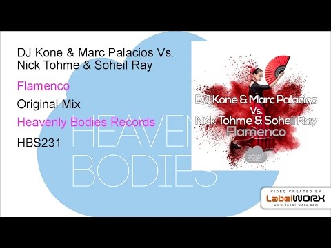 DJ Kone & Marc Palacios Vs. Nick Tohme & Soheil Ray - Flamenco (Original Mix)