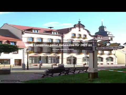 Lunzenau passt Hebesätze für 2025 an - Gewerbesteuer News
