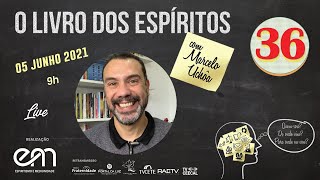 36 — O LIVRO DOS ESPÍRITOS — PARTE SEGUNDA — CAP I — DOS ESPÍRITOS — PERISPÍRITO