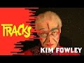 Kim Fowley - Tracks ARTE
