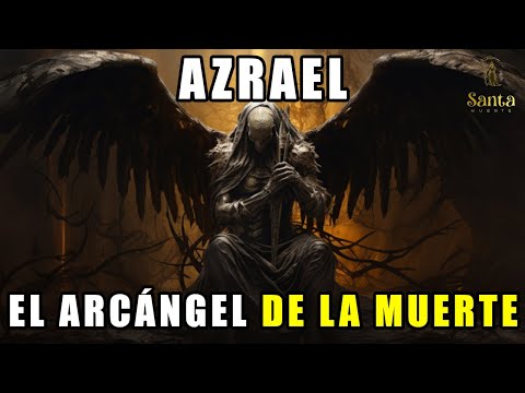 Azrael el Arcángel de la Muerte